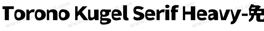 Torono Kugel Serif Heavy字体转换